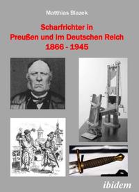 Vorderes Coverbild Scharfrichter in Preußen und im Deutschen Reich 1866 - 1945