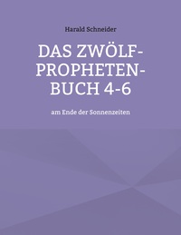 Vorderes Coverbild Das Zwölf-Propheten-Buch 4-6