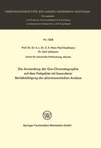 Vorderes Coverbild Die Anwendung der Gas-Chromatographie auf dem Fettgebiet mit besonderer Berücksichtigung der pharmazeutischen Analyse