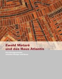 Vorderes Coverbild Ewald Mataré und das Haus Atlantis