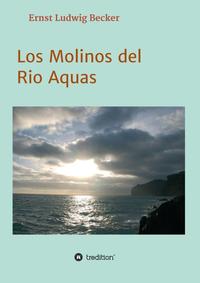Vorderes Coverbild Los Molinos del Rio Aquas