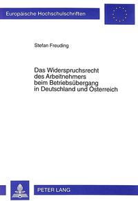 Vorderes Coverbild Das Widerspruchsrecht des Arbeitnehmers beim Betriebsübergang in Deutschland und Österreich