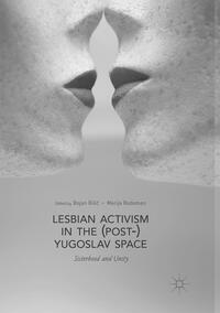 Vorderes Coverbild Lesbian Activism in the (Post-)Yugoslav Space