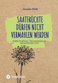 Vorderes Coverbild Saatfrüchte dürfen nicht vermahlen werden