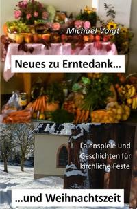 Vorderes Coverbild Neues zu Erntedank und Weihnachtszeit