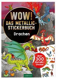 Vorderes Coverbild WOW! Das Metallic-Stickerbuch – Drachen