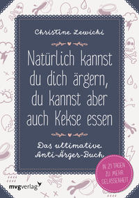 Vorderes Coverbild Natürlich kannst du dich ärgern, du kannst aber auch Kekse essen