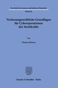 Vorderes Coverbild Verfassungsrechtliche Grundlagen für Cyberoperationen der Streitkräfte.