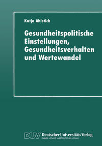 Vorderes Coverbild Gesundheitspolitische Einstellungen, Gesundheitsverhalten und Wertewandel