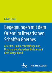 Vorderes Coverbild Begegnungen mit dem Orient im literarischen Schaffen Goethes