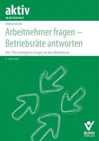 Vorderes Coverbild Arbeitnehmer fragen – Betriebsräte antworten