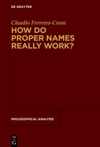 Vorderes Coverbild How Do Proper Names Really Work?