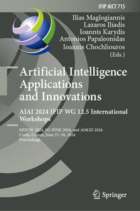 Vorderes Coverbild Artificial Intelligence Applications and Innovations. AIAI 2024 IFIP WG 12.5 International Workshops
