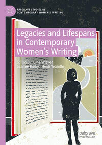 Vorderes Coverbild Legacies and Lifespans in Contemporary Women’s Writing