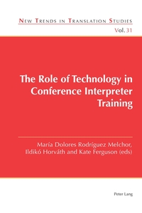 Vorderes Coverbild The Role of Technology in Conference Interpreter Training