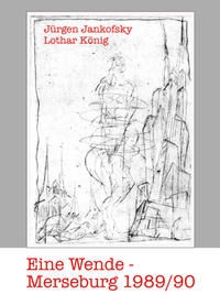 Vorderes Coverbild Eine Wende – Merseburg 1989/1990