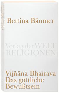 Vorderes Coverbild Vijnana Bhairava - Das göttliche Bewußtsein.