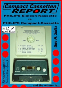 Vorderes Coverbild Compact Cassetten Report - Philips Einloch-Kassette vs. Philips Compact-Cassette