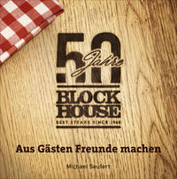 Vorderes Coverbild 50 Jahre Block House - aus Gästen Freunde machen