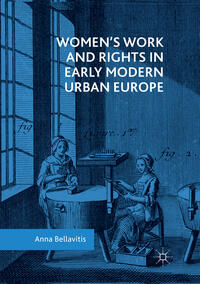 Vorderes Coverbild Women’s Work and Rights in Early Modern Urban Europe