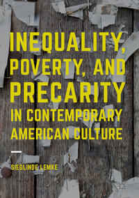 Vorderes Coverbild Inequality, Poverty and Precarity in Contemporary American Culture