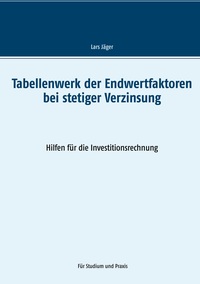 Vorderes Coverbild Tabellenwerk der Endwertfaktoren bei stetiger Verzinsung