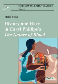 Vorderes Coverbild History and Race in Caryl Phillips’s The Nature of Blood