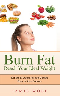 Vorderes Coverbild Burn Fat - Reach Your Ideal Weight