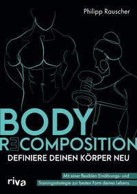 Vorderes Coverbild Body Recomposition – definiere deinen Körper neu