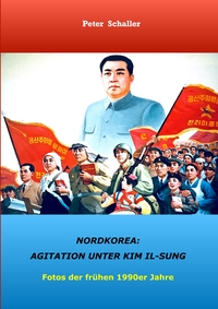 Vorderes Coverbild Nordkorea: Agitation unter Kim II-sung