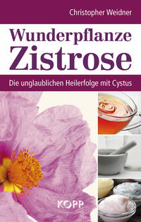 Vorderes Coverbild Wunderpflanze Zistrose