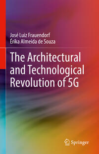 Vorderes Coverbild The Architectural and Technological Revolution of 5G