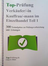 Vorderes Coverbild Top Prüfung Verkäuferin / Verkäufer - 300 Testfragen für die Abschlussprüfung
