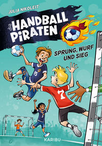 Vorderes Coverbild Die Handball-Piraten (Band 1) – Sprung, Wurf und Sieg