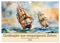 Vorderes Coverbild Großsegler aus vergangenen Zeiten (Wandkalender 2025 DIN A4 quer), CALVENDO Monatskalender