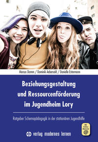 Vorderes Coverbild Beziehungsgestaltung und Ressourcenförderung im Jugendheim Lory