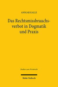 Vorderes Coverbild Das Rechtsmissbrauchsverbot in Dogmatik und Praxis
