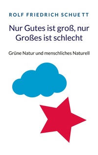 Vorderes Coverbild Nur Gutes ist groß, nur Großes ist schlecht