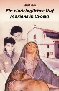 Vorderes Coverbild Ein eindringlicher Ruf Mariens in Crosia