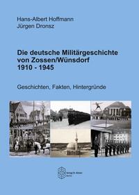 Vorderes Coverbild Die deutsche Militärgeschichte von Zossen/Wünsdorf 1910-1945