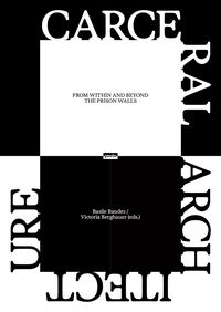 Vorderes Coverbild Carceral Architecture