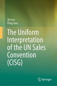Vorderes Coverbild The Uniform Interpretation of the UN Sales Convention (CISG)