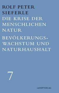 Vorderes Coverbild Die Krise der menschlichen Natur / Bevölkerungswachstum und Naturhaushalt