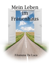 Vorderes Coverbild Mein Leben im Frauenhaus
