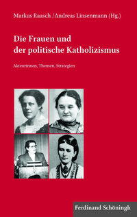 Vorderes Coverbild Die Frauen und der politische Katholizismus