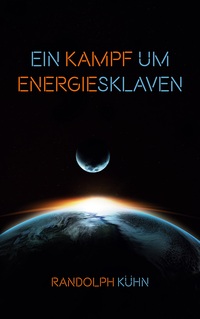 Vorderes Coverbild Ein Kampf um Energiesklaven