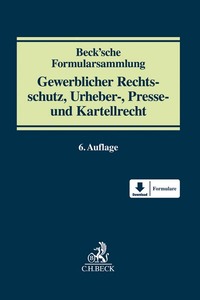 Vorderes Coverbild Beck'sche Formularsammlung Gewerblicher Rechtsschutz, Urheber-, Presse- und Kartellrecht
