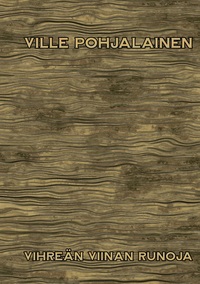 Vorderes Coverbild Vihreän viinan runoja