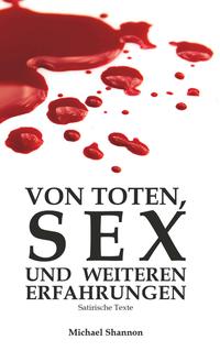 Vorderes Coverbild Von Toten, Sex und weiteren Erfahrungen