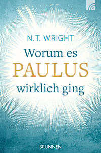 Vorderes Coverbild Worum es Paulus wirklich ging